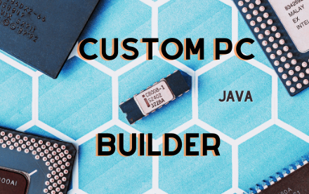 Custom PC Builder Java | CustomPC_Builder